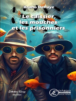 cover image of Le caissier, les mouches et les prisonniers